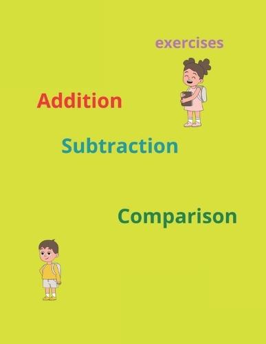 addition Substruction and comparions: exercises