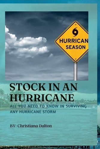 Stock in an Hurricane: All You Need To Know In Surviving Any Hurricane Storm