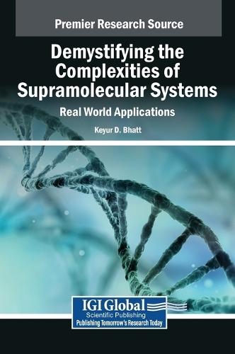 Demystifying the Complexities of Supramolecular Systems: Real World Applications