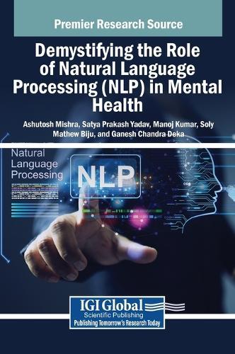 Demystifying the Role of Natural Language Processing (NLP) in Mental Health