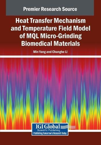 Heat Transfer Mechanism and Temperature Field Model of MQL Micro-Grinding Biomedical Materials