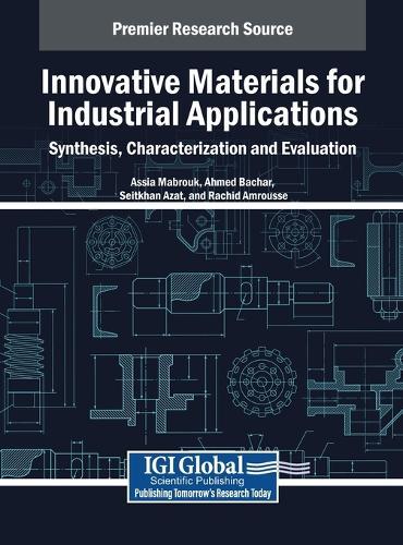 Innovative Materials for Industrial Applications: Synthesis, Characterization and Evaluation