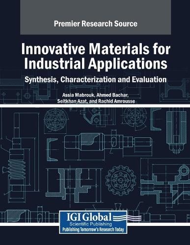 Innovative Materials for Industrial Applications: Synthesis, Characterization and Evaluation