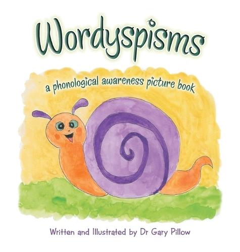 Wordyspisms: a phonological awareness picture book