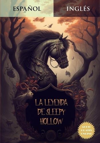 Aprende Inglés Leyendo La Leyenda de Sleepy Hollow: Libro Bilingüe en Español e Inglés