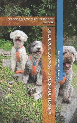 50 Ejercicios Intervenciones Asistidas Por Perros: Ejercicios Básicos