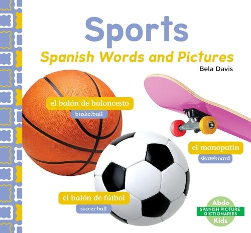 Sports: Spanish Words and Pictures: Spanish Words and Pictures
