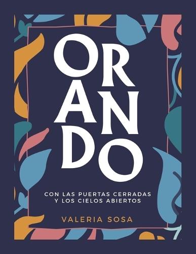 Orando: Con las puertas cerradas y los cielos abiertos