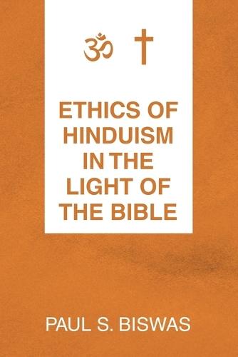 Ethics of Hinduism in the Light of the Bible