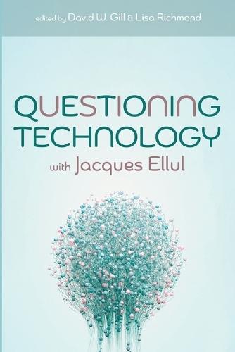 Questioning Technology with Jacques Ellul
