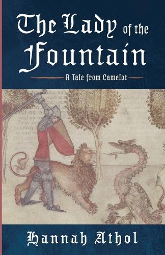 The Lady of the Fountain: A Tale from Camelot
