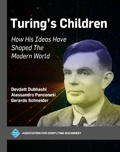 Turing's Children: How His Ideas Have Shaped the Modern World