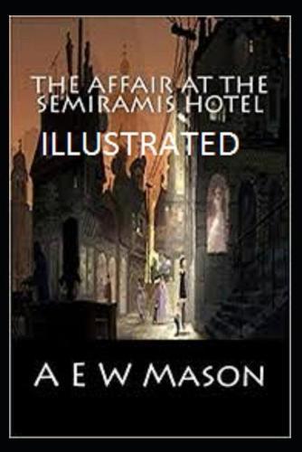 The Affair at the Semiramis Hotel Illustrated