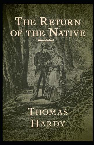 Return of the Native Annotated