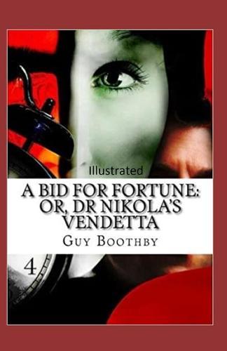 A Bid for Fortune or Dr. Nikola's Vendetta Illustrated