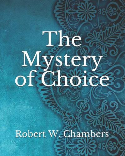 The Mystery of Choice
