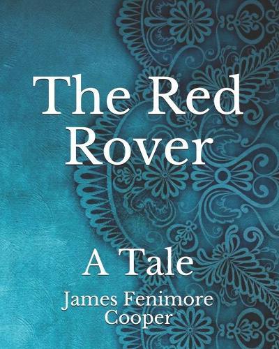 The Red Rover: A Tale