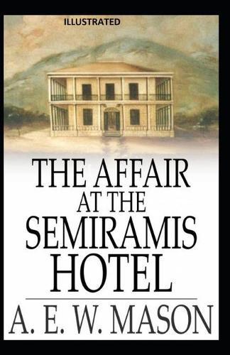 The Affair at the Semiramis Hotel Illustrated