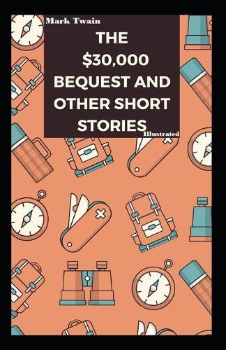The $30,000 Bequest and other short stories Annotated