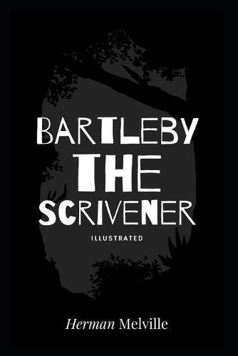 Bartleby the Scrivener Illustrated
