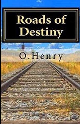 Roads of Destiny Illustrated