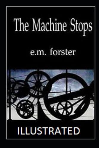 The Machine Stops Illustrated