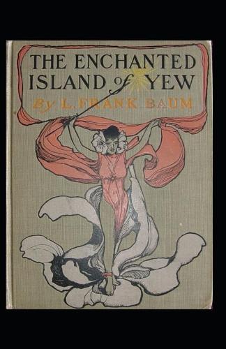 The Enchanted Island of Yew Annotated