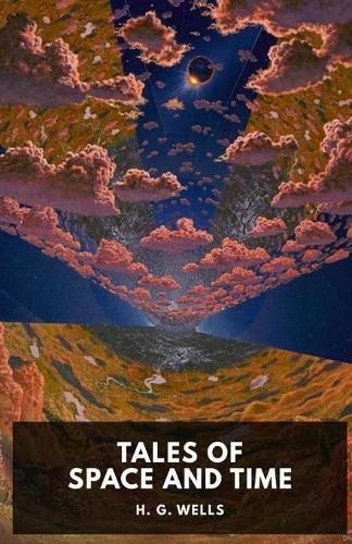 Tales of Space and Time Illustrated