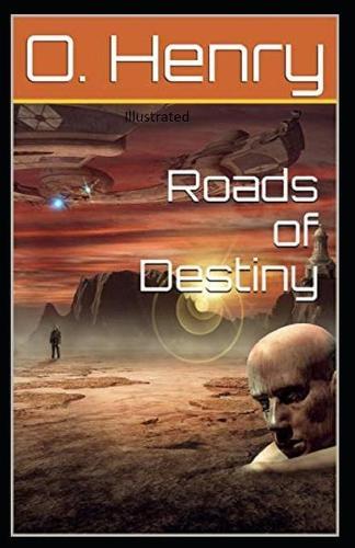Roads of Destiny Illustrated