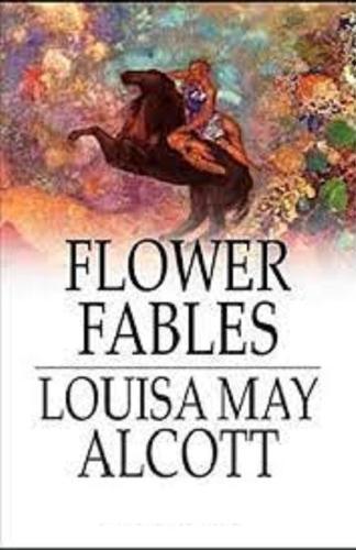 Flower Fables Illustrated