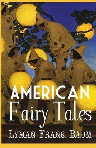 American Fairy Tales Annotated