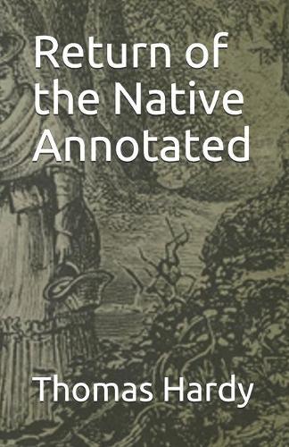 Return of the Native Annotated