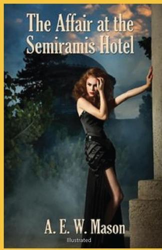The Affair at the Semiramis Hotel illustrated