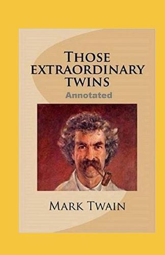 Those Extraordinary Twins Annotated
