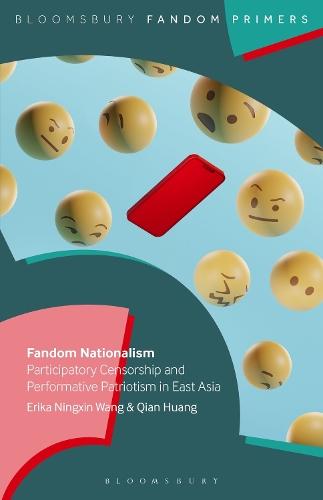 Fandom Nationalism: Participatory Censorship and Performative Patriotism in East Asia