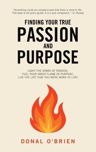 Finding Your True Passion and Purpose