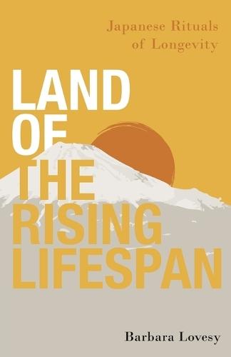 Land of the Rising Lifespan: Japanese Rituals of Longevity