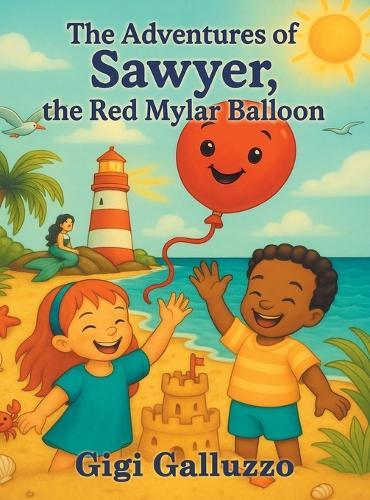 The Adventures of Sawyer, the Red Mylar Balloon