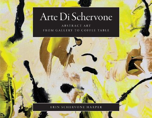 Arte Di Schervone: Abstract Art- from Gallery to Coffee Table