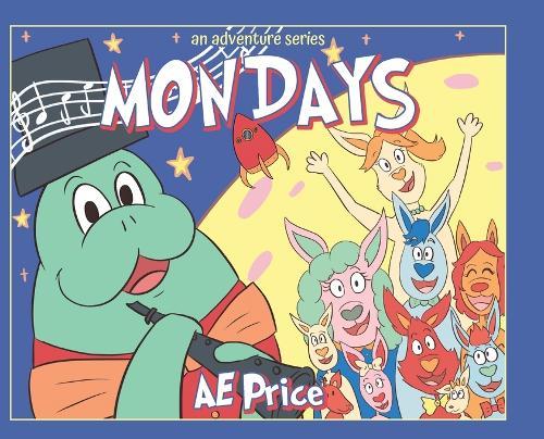 Mondays: An Adventure Series