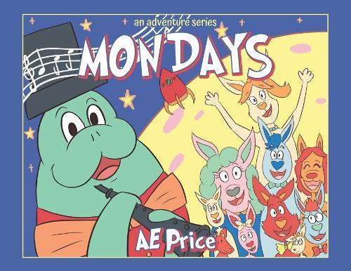 Mondays: An Adventure Series
