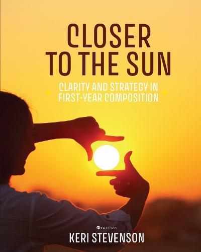 Closer to the Sun: Clarity and Strategy in First-Year Composition