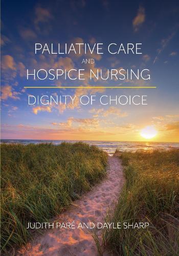 Palliative Care and Hospice Nursing: Dignity of Choice