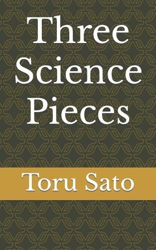 Three Science Pieces