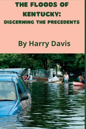 The Floods Of Kentucky: Discerning The Precedents