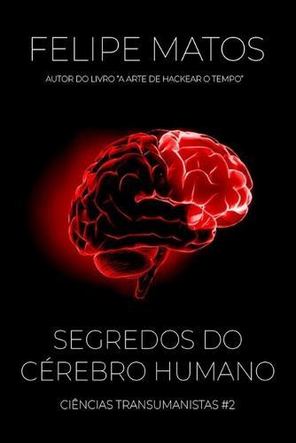 Segredos do Cérebro Humano: Ciências Transumanistas #2