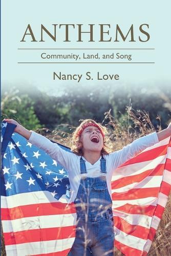 Anthems: Community, Land, and Song