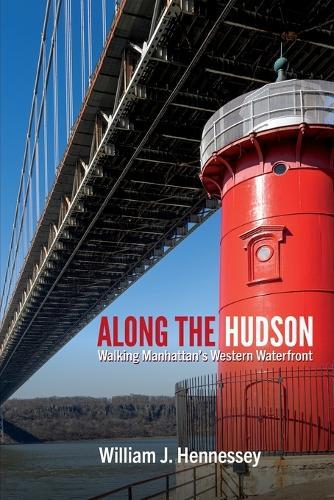 Along the Hudson: Walking Manhattan’s Western Waterfront