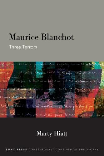 Maurice Blanchot: Three Terrors