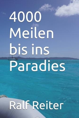 4000 Meilen bis ins Paradies